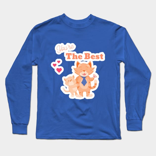 you're the best Long Sleeve T-Shirt by TheAwesomeShop